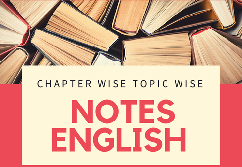 Chapter Wise Topic Wise Notes Class 12 English (Vistas) All Chapters