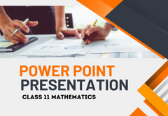 PowerPoint - Presentation Class 11 Mathematics All Chapters