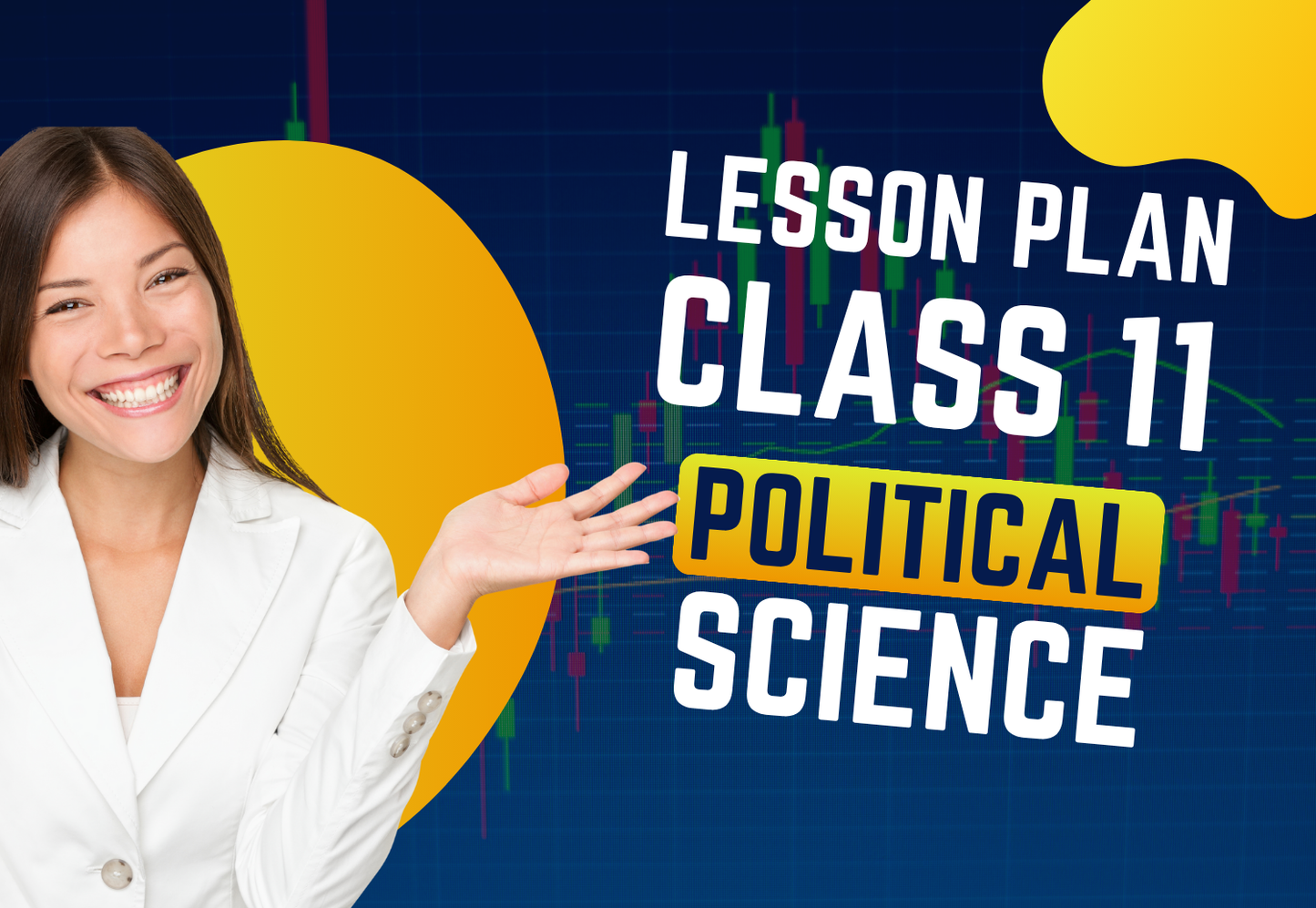 Chapter Wise Topic Wise Lesson Plan Class 11 Political Science (India Constitution at Work) All Chapters