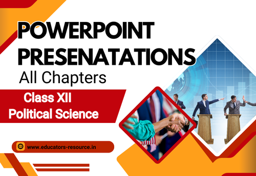 PowerPoint - Presentation Class 12 Political Science Part I All Chapters