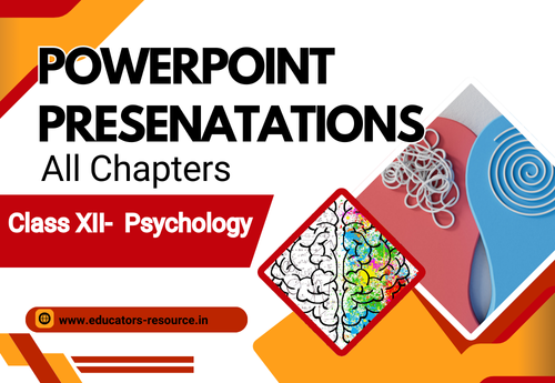 PowerPoint - Presentation Class 12 psychology All Chapters