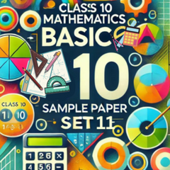 Sample Paper With Solution Class 10 Mathematics (Basic) Set 11