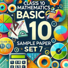 Sample Paper With Solution Class 10 Mathematics (Basic) Set 7