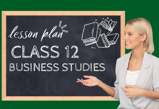 Chapter Wise Topic Wise Lesson Plan Class 12 Business Studies All Chapters