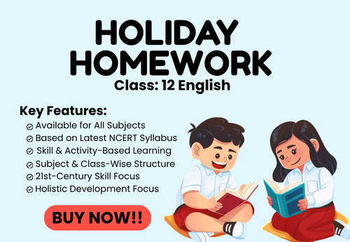 Summer Holiday Homework Class 12 English