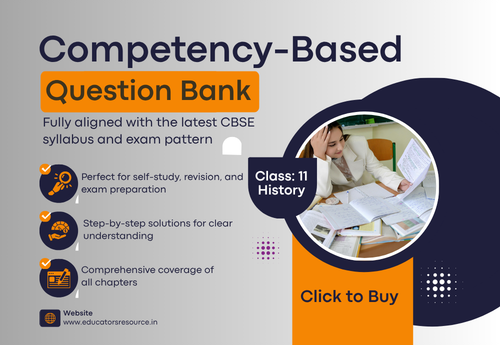 Competency-Based Question Bank Class 11 History all Chapters