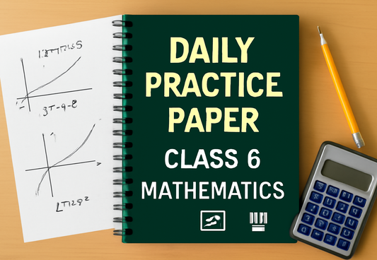 Daily Practice Paper (DPP) Class 6 Mathematics All Chapters