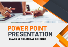 PowerPoint - Presentation Class 11 Political Science All Chapters