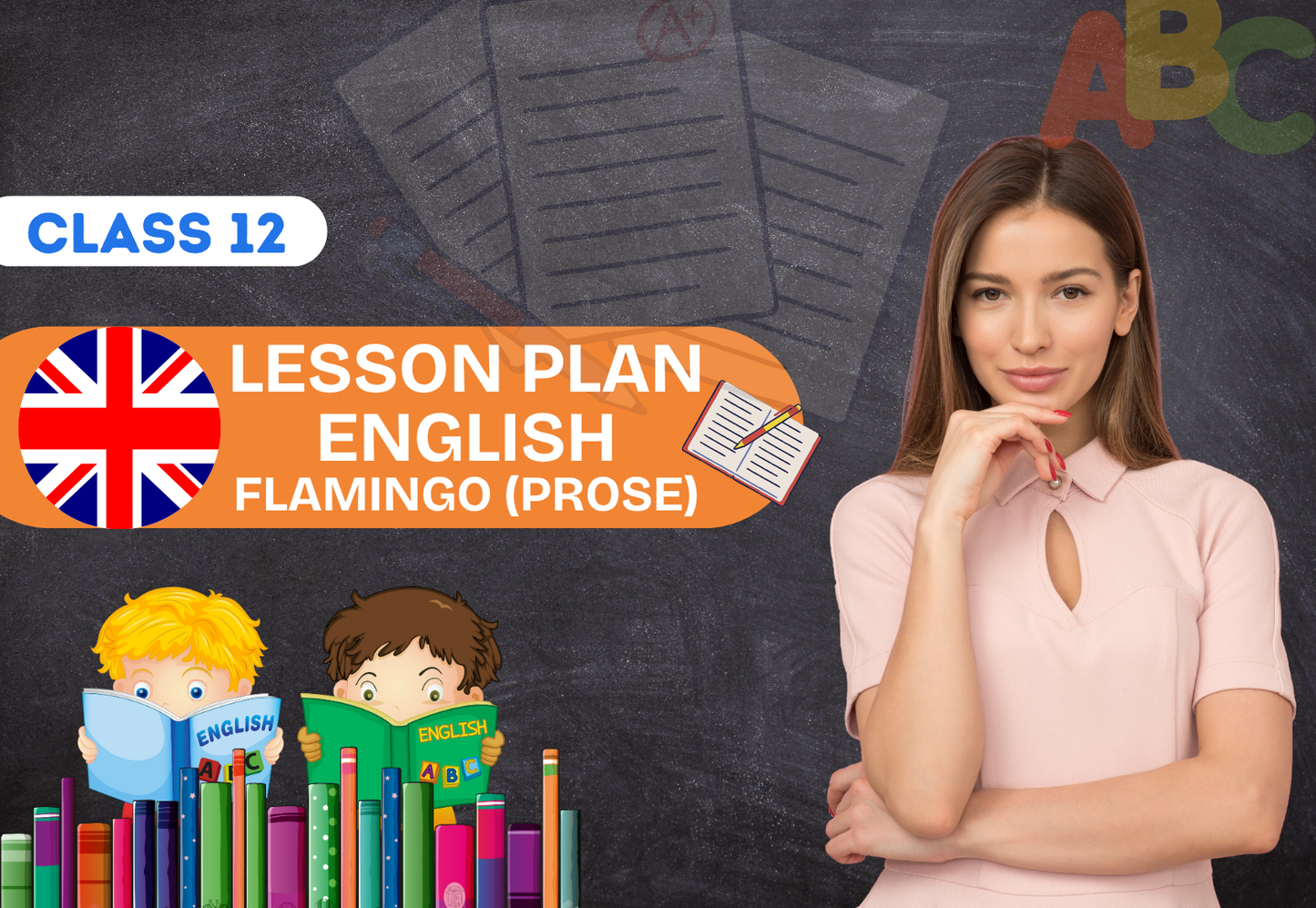 Chapter Wise Topic Wise Lesson Plan Class 12 English (Flamingo) Prose All Chapters